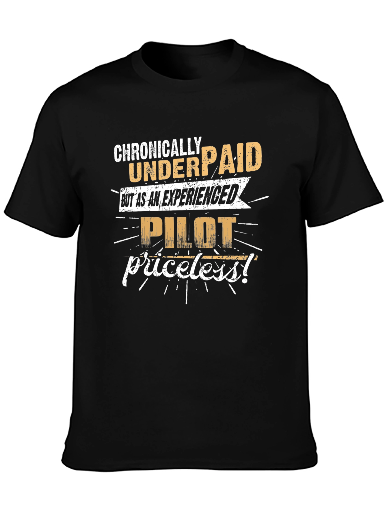 Chronically Underpaid Pilot Humor T-Shirt