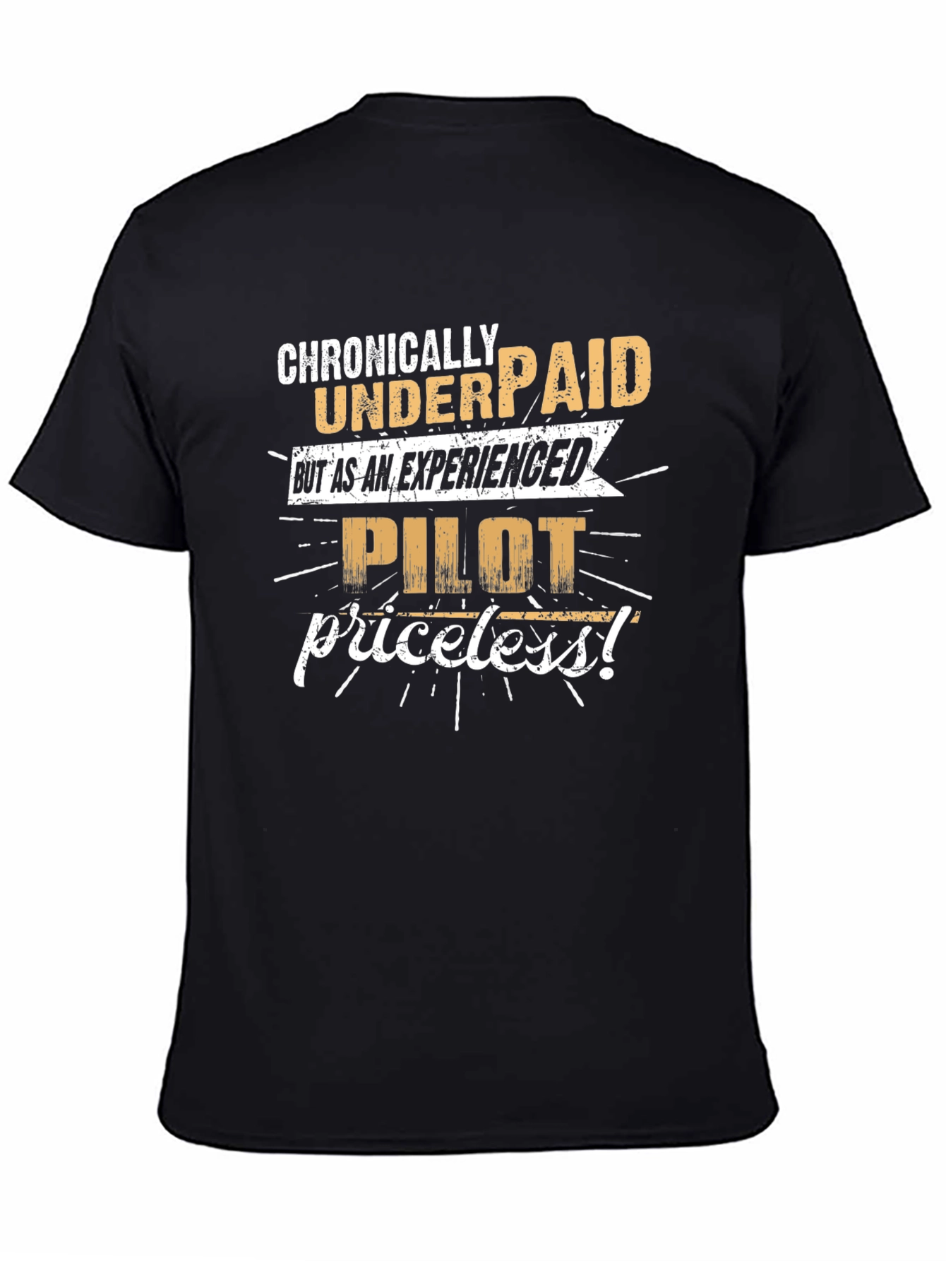 Chronically Underpaid Pilot Humor T-Shirt