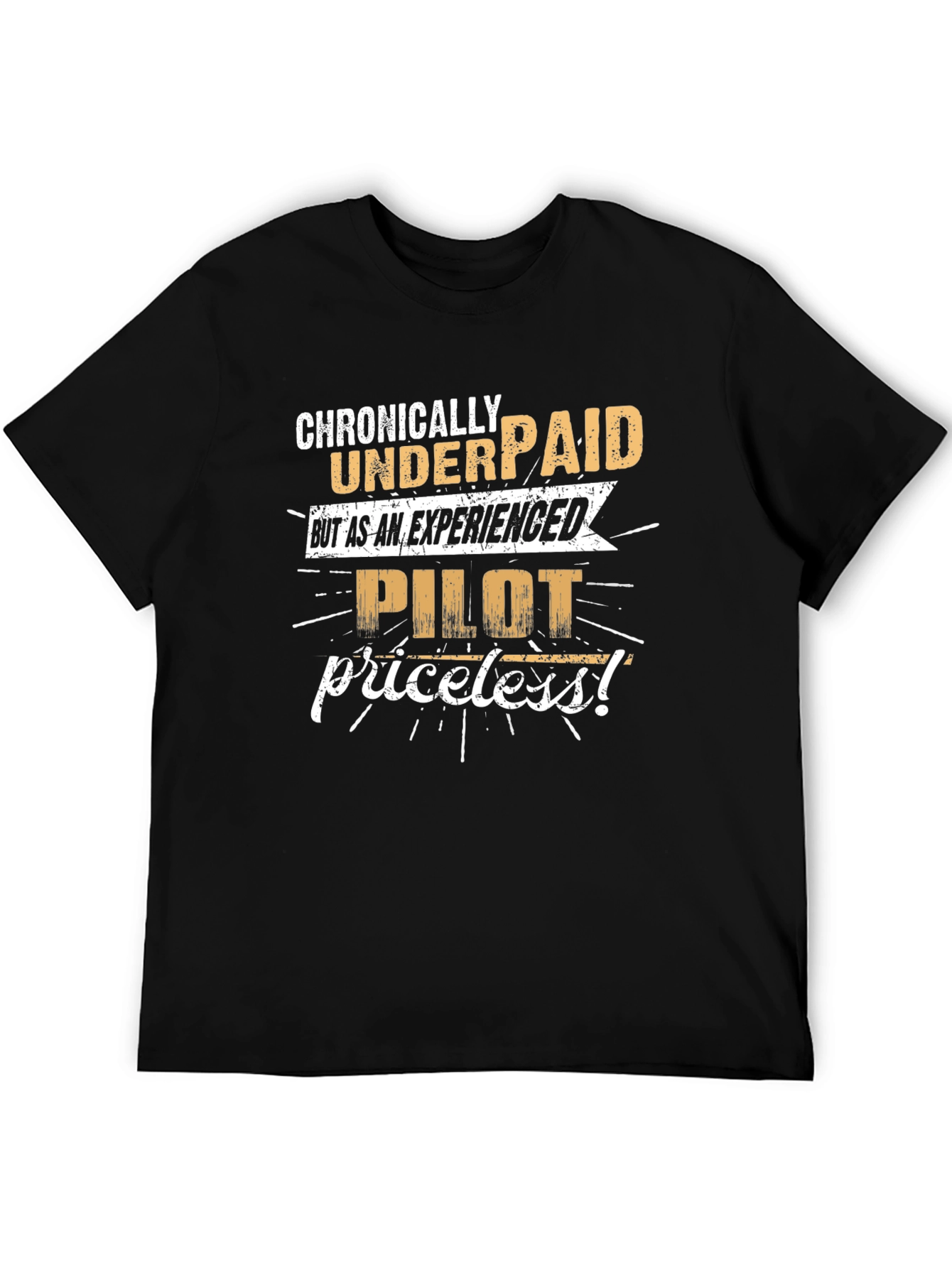 Chronically Underpaid Pilot Humor T-Shirt