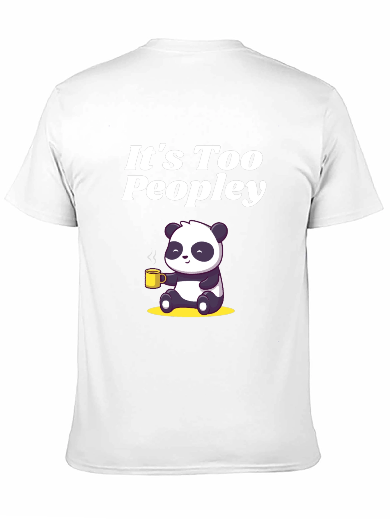 Its Too Peopley Panda T-Shirt