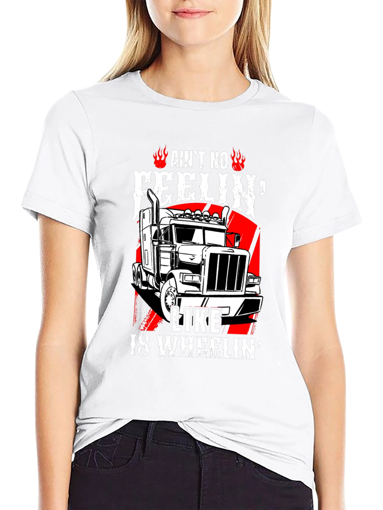 Trucker T-Shirt: Aint No Feelin Like 18 Wheelin