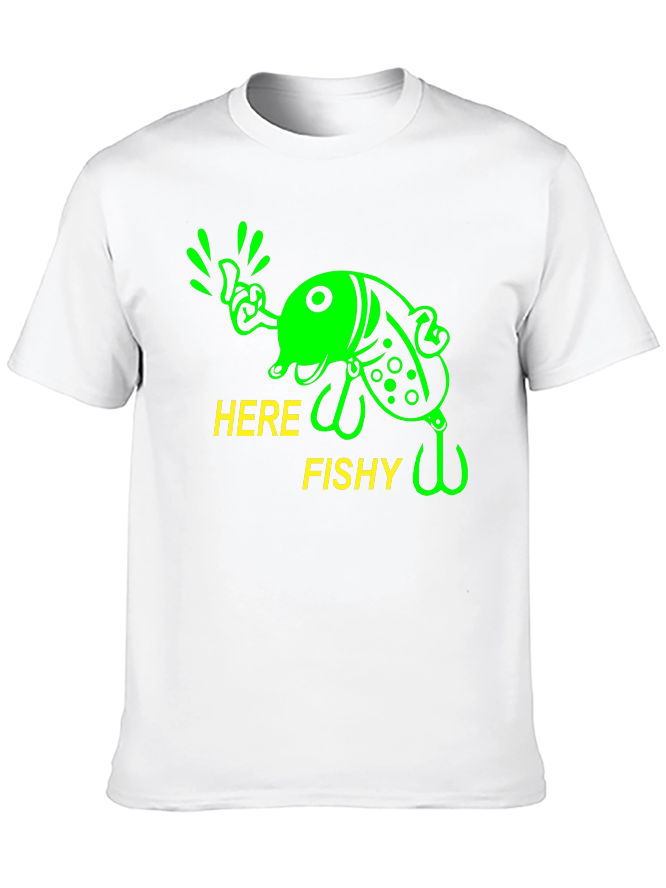 Here Fishy T-Shirt - Funny Fishing Tee