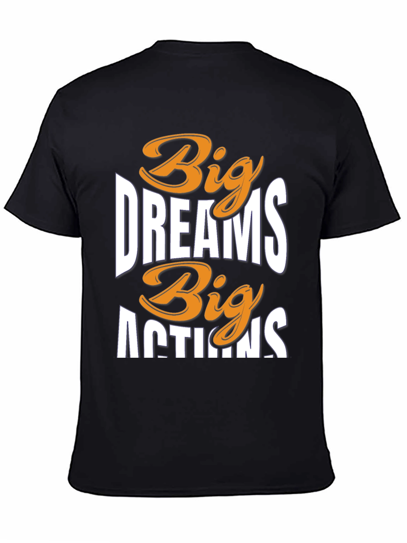 Big Dreams Big Actions Graphic Tee