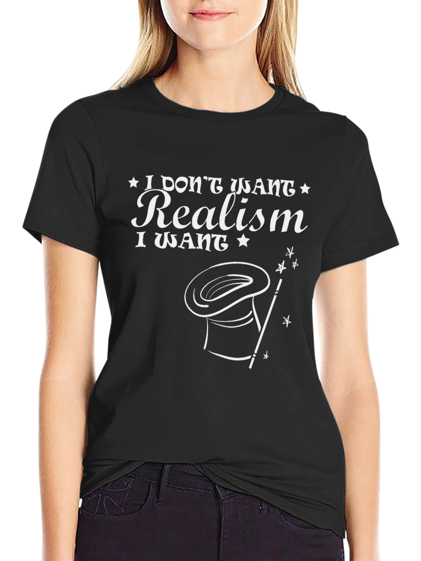 Magical Realism Tee -  I Dont Want Realism T-Shirt