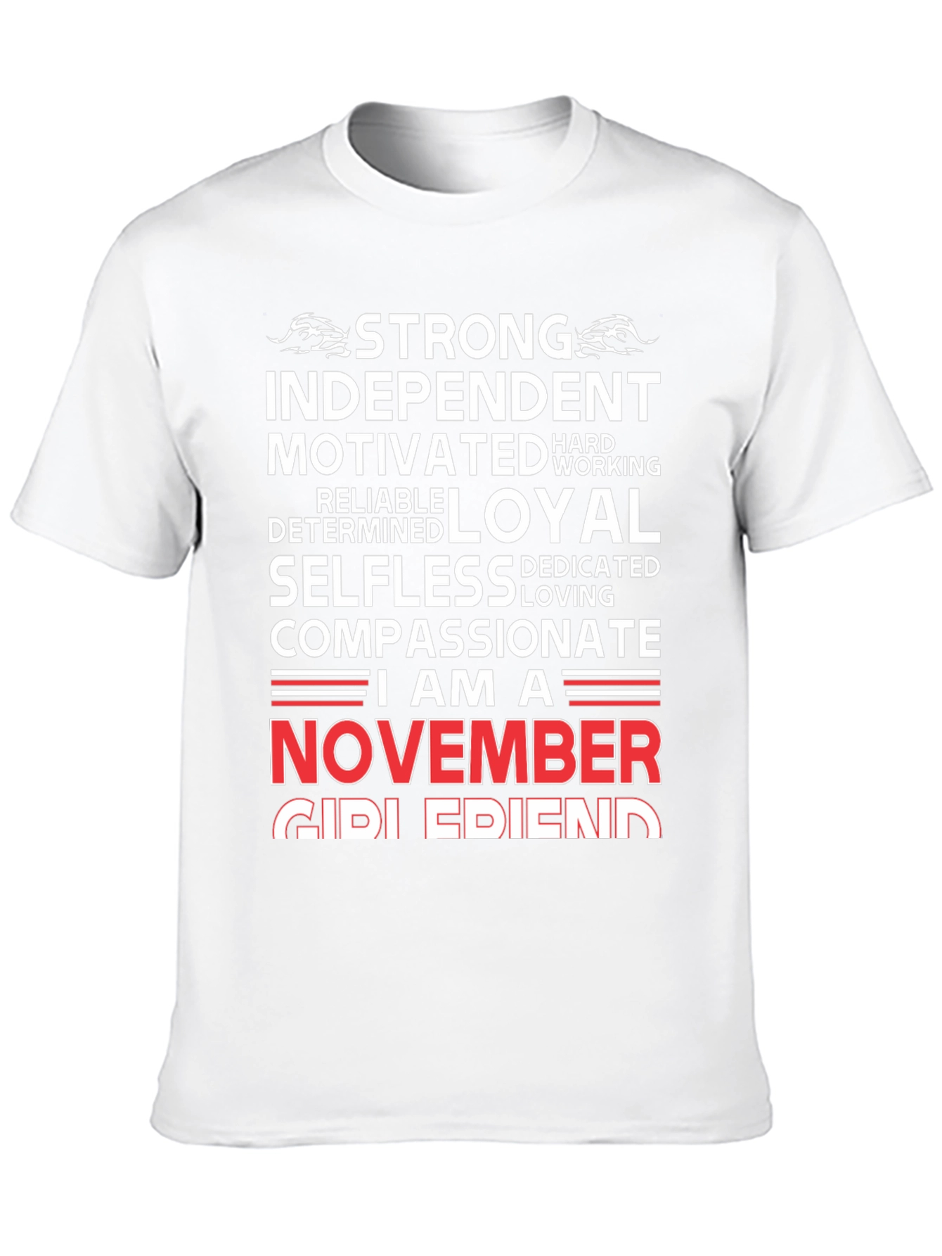 November Girl Friend T-Shirt - Strong Loyal Compassionate