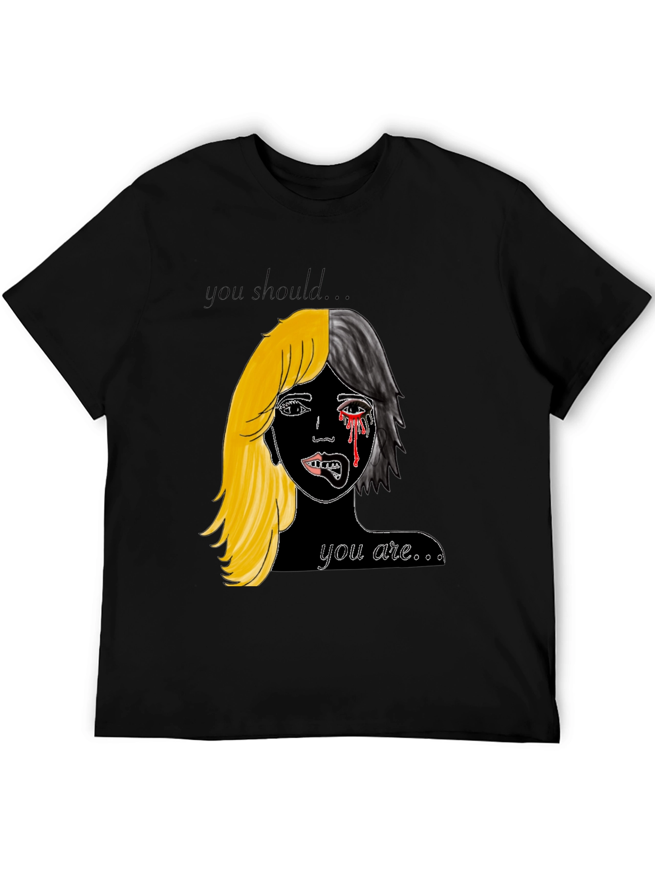 You Should Be You T-Shirt