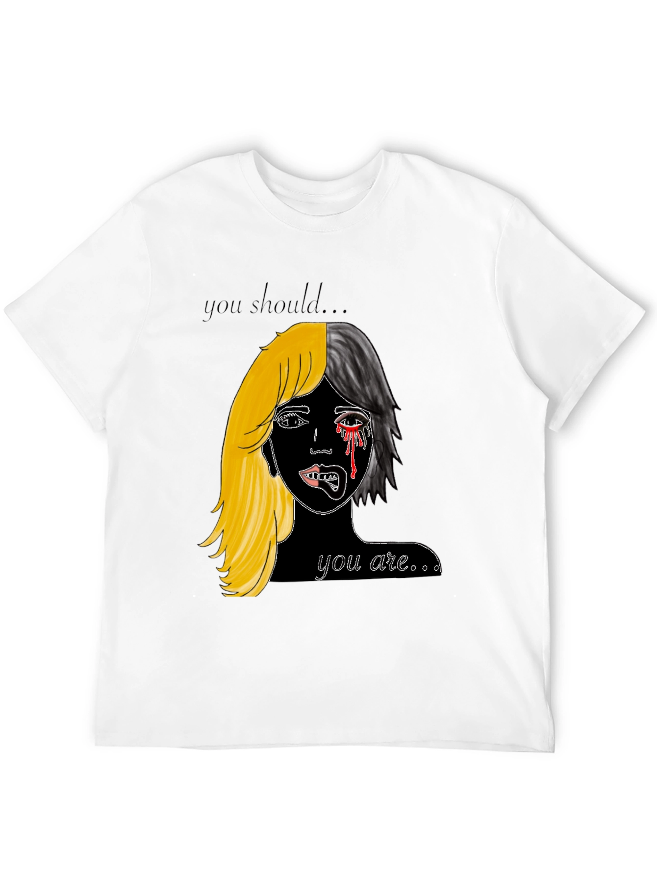 You Should Be You T-Shirt