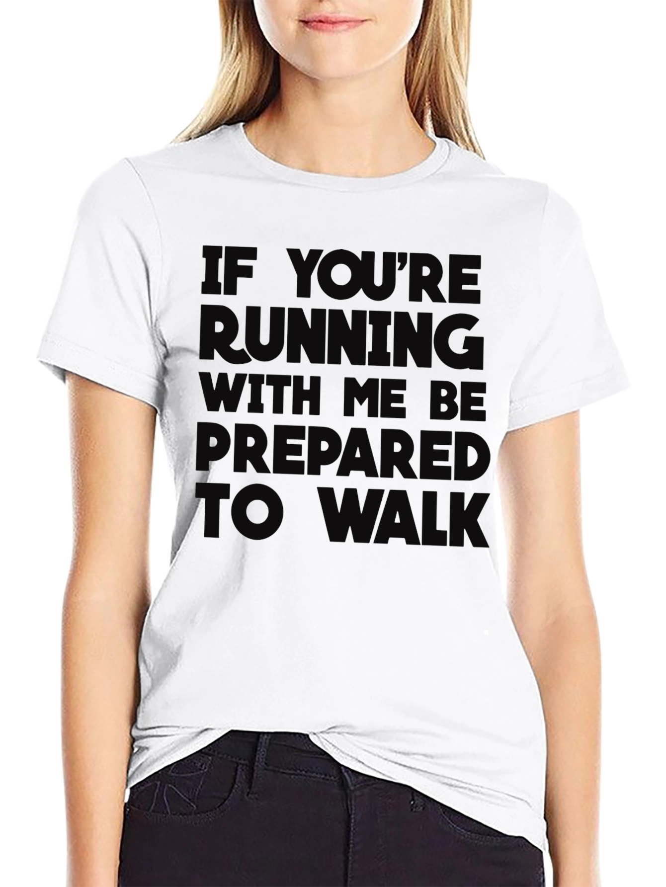 Funny Running T-Shirt - Prepare to Walk