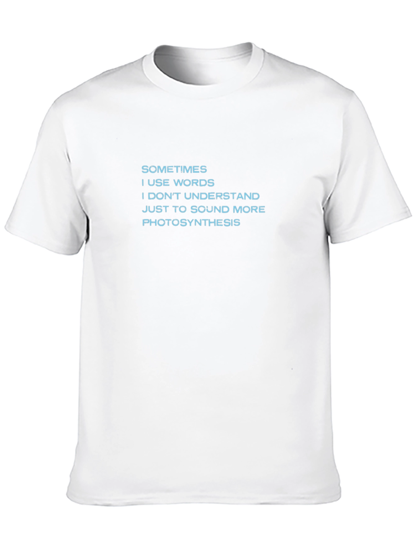 Funny Photosynthesis Sarcastic T-Shirt