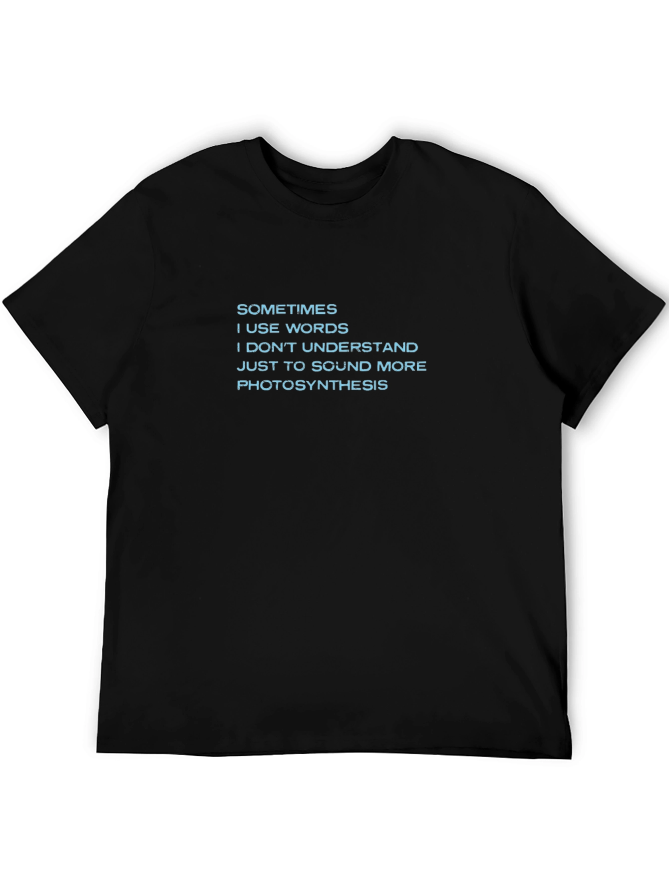 Funny Photosynthesis Sarcastic T-Shirt