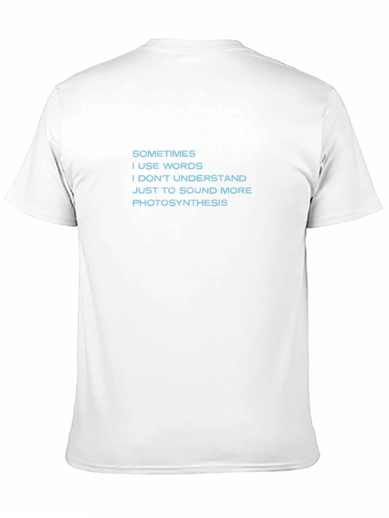 Funny Photosynthesis Sarcastic T-Shirt