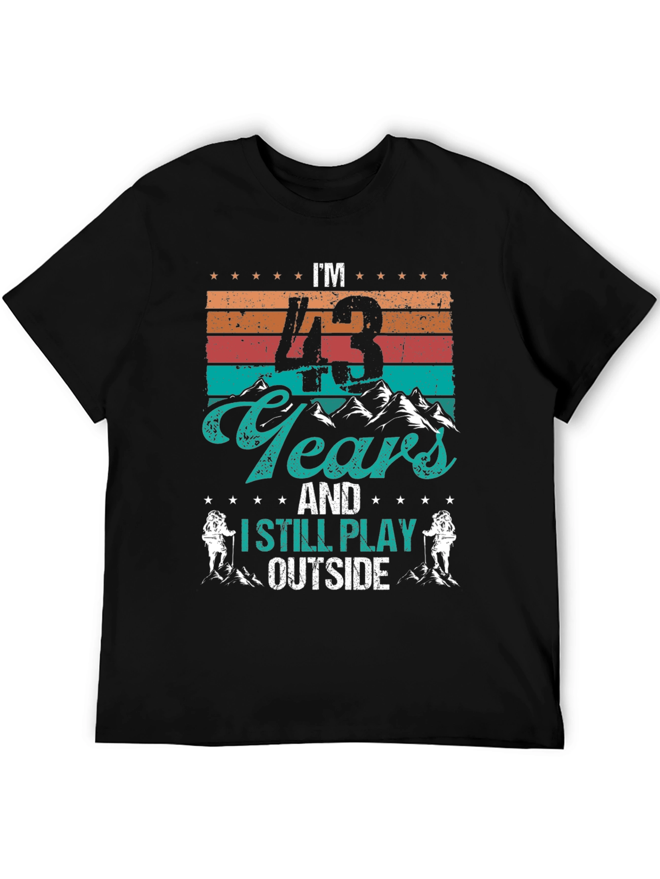 43 Years & Still Play Outside Black T-Shirt