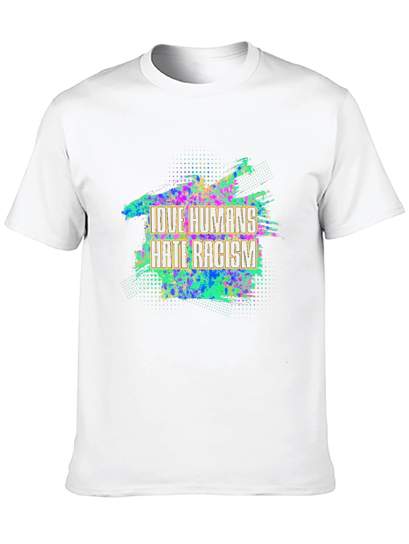 Love Humans Hate Racism Graphic T-Shirt