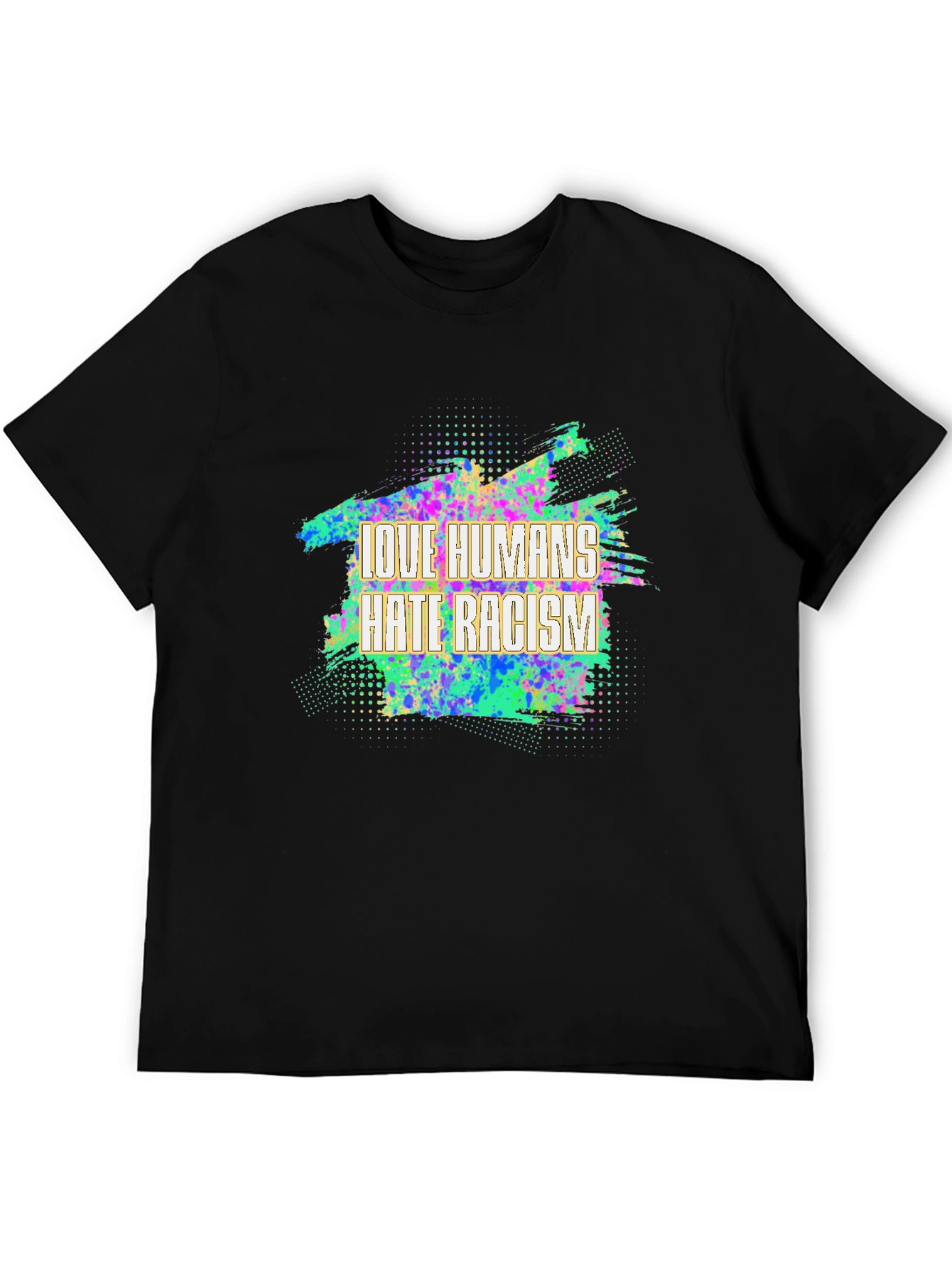 Love Humans Hate Racism Graphic T-Shirt