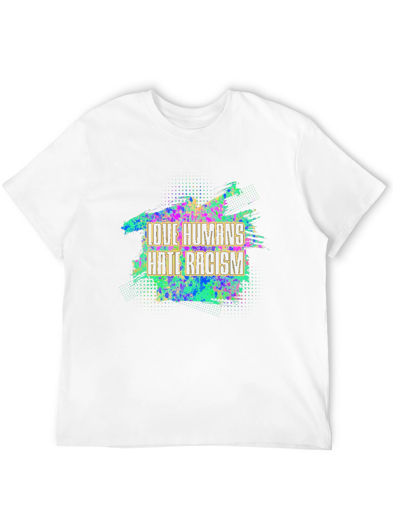 Love Humans Hate Racism Graphic T-Shirt