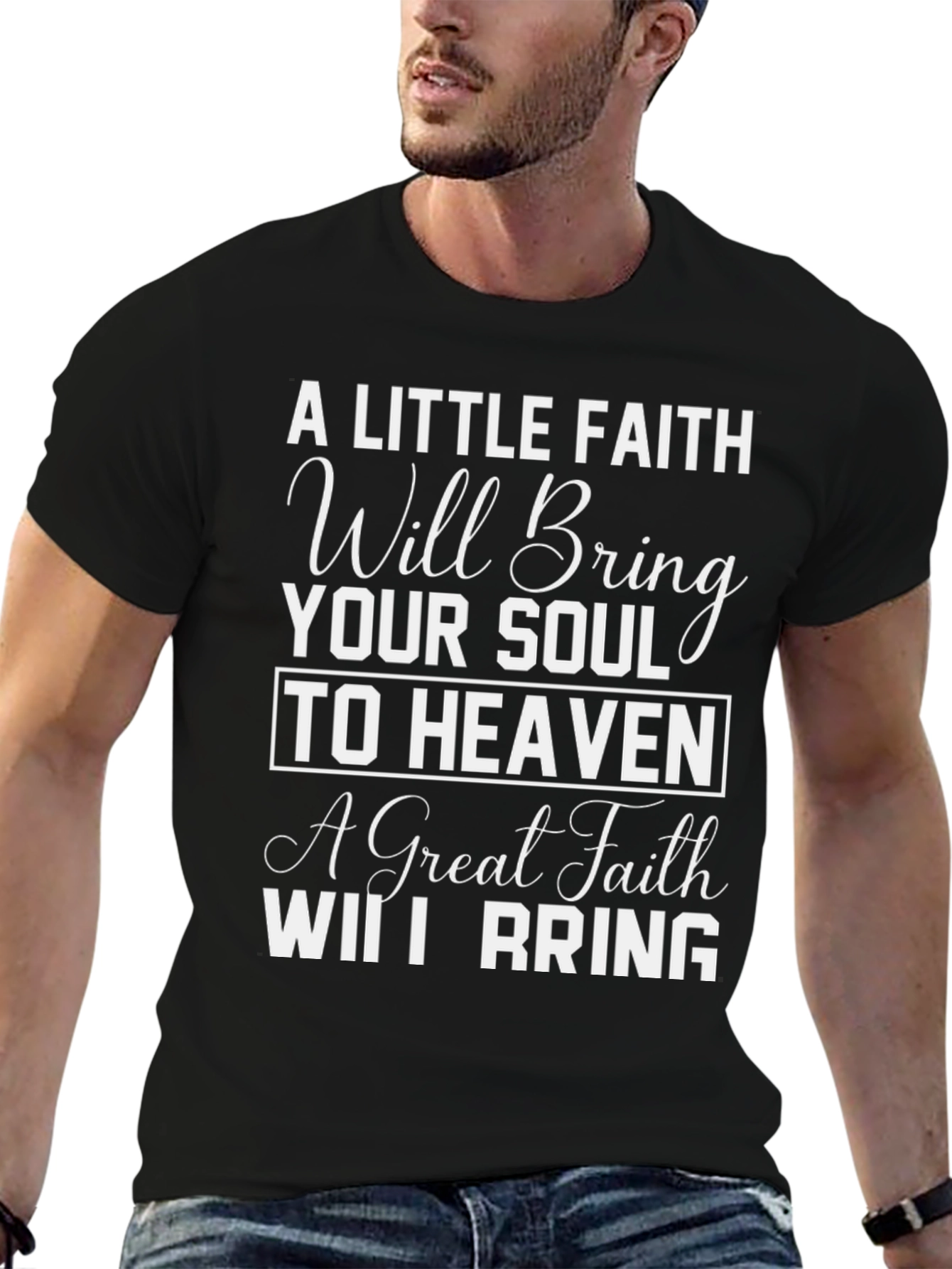 Faith Quote T-Shirt - Heaven Bound Soul