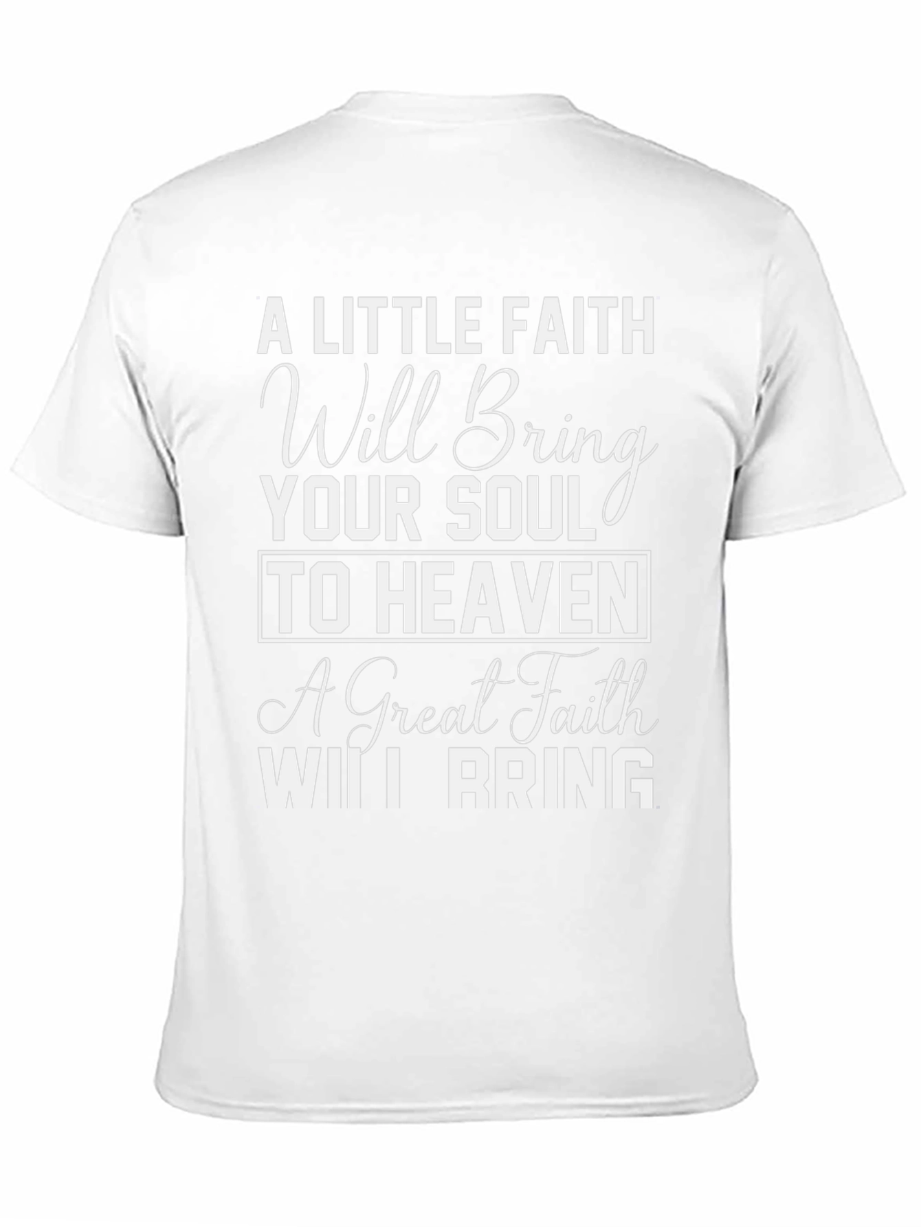 Faith Quote T-Shirt - Heaven Bound Soul