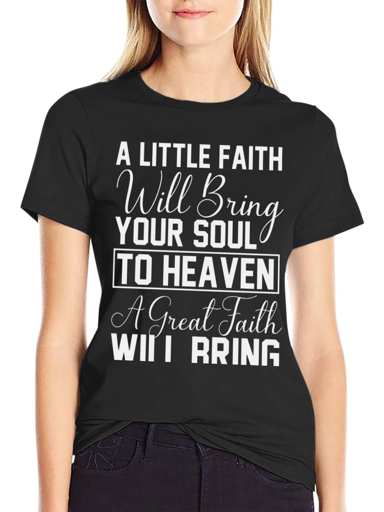 Faith Quote T-Shirt - Heaven Bound Soul