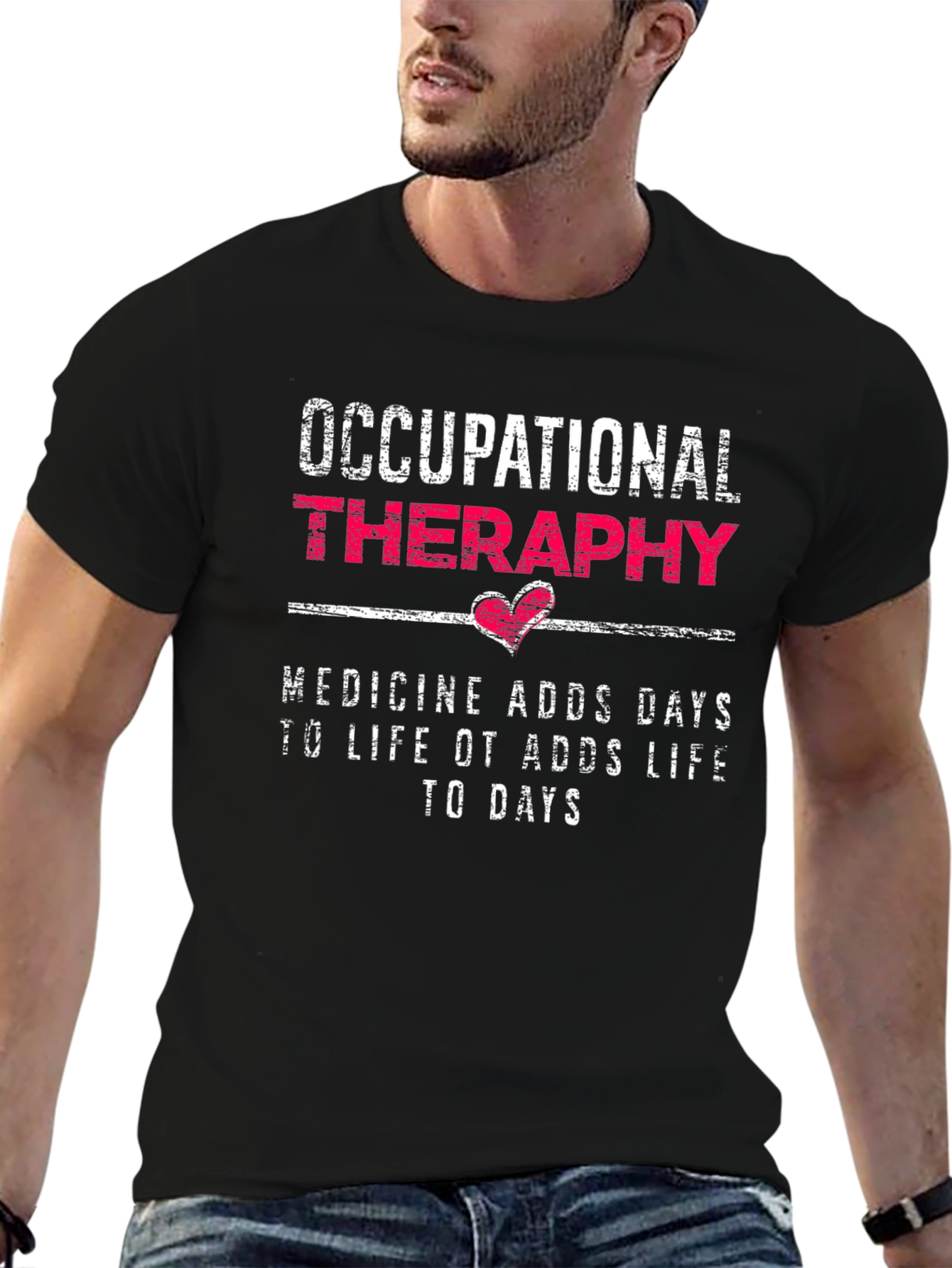 Occupational Therapy T-Shirt - Therapy Adds Life to Days