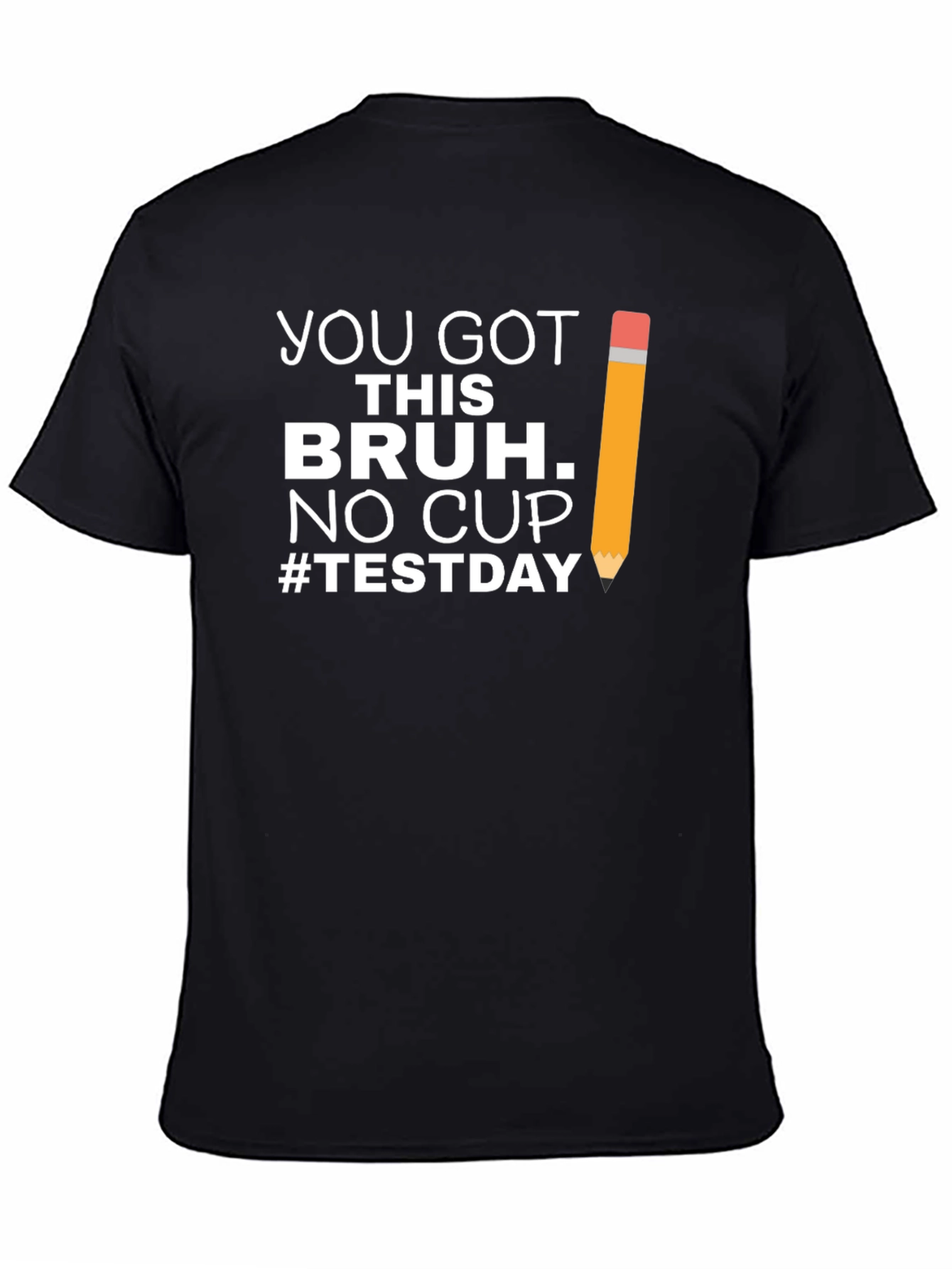 You Got This Bruh Test Day T-Shirt