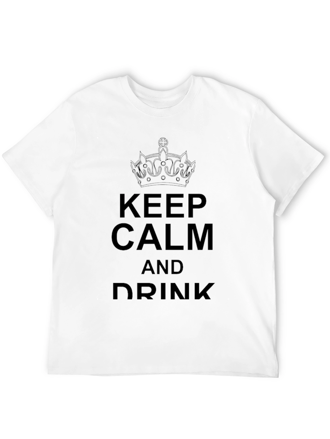 Keep Calm And Drink T-Shirt