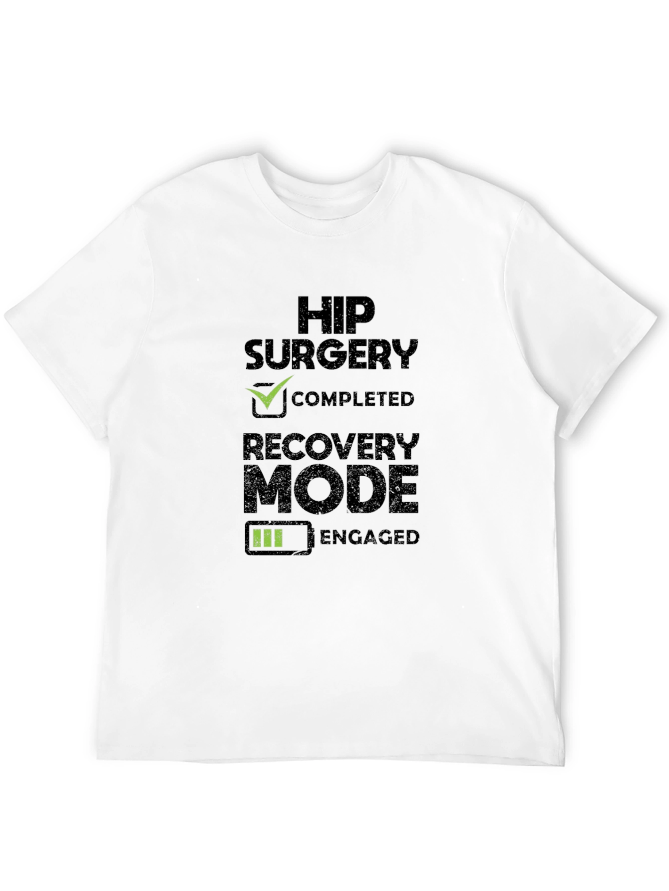 Hip Surgery Recovery Mode T-Shirt