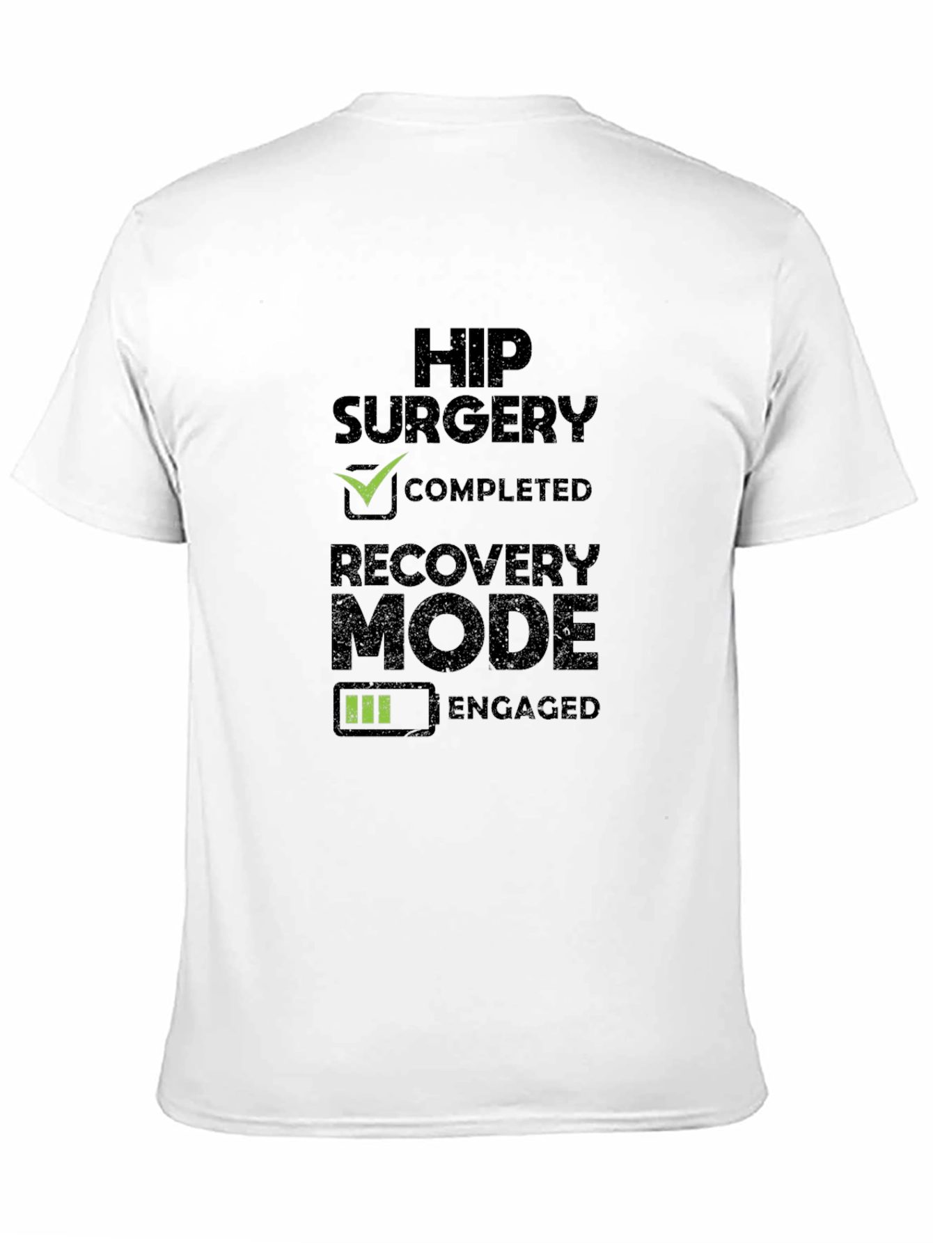 Hip Surgery Recovery Mode T-Shirt