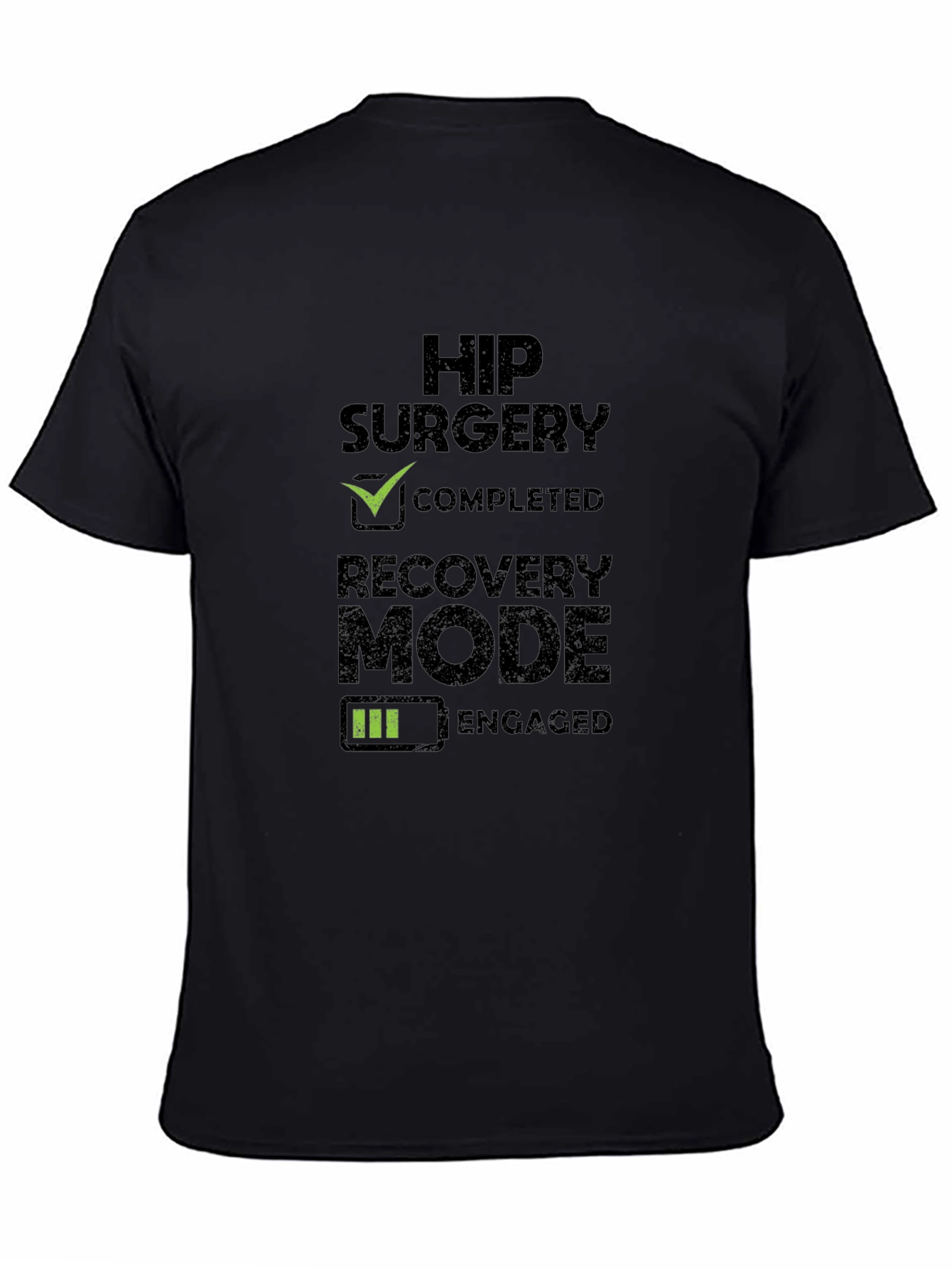 Hip Surgery Recovery Mode T-Shirt