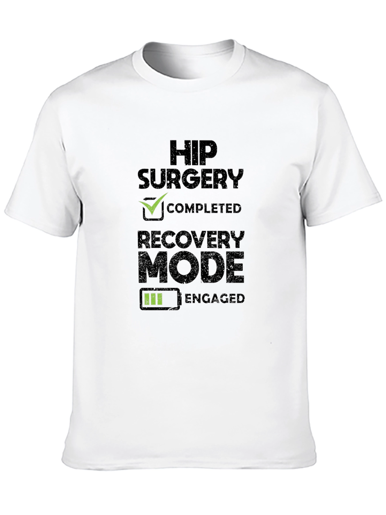 Hip Surgery Recovery Mode T-Shirt
