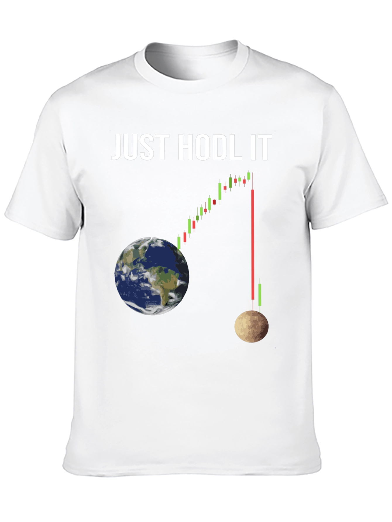 Just Hodl It T-Shirt: Crypto Earth to Moon