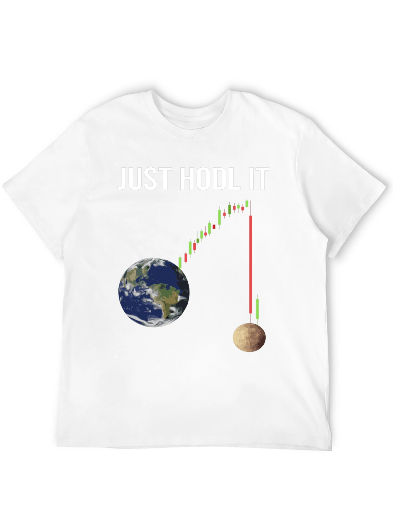 Just Hodl It T-Shirt: Crypto Earth to Moon