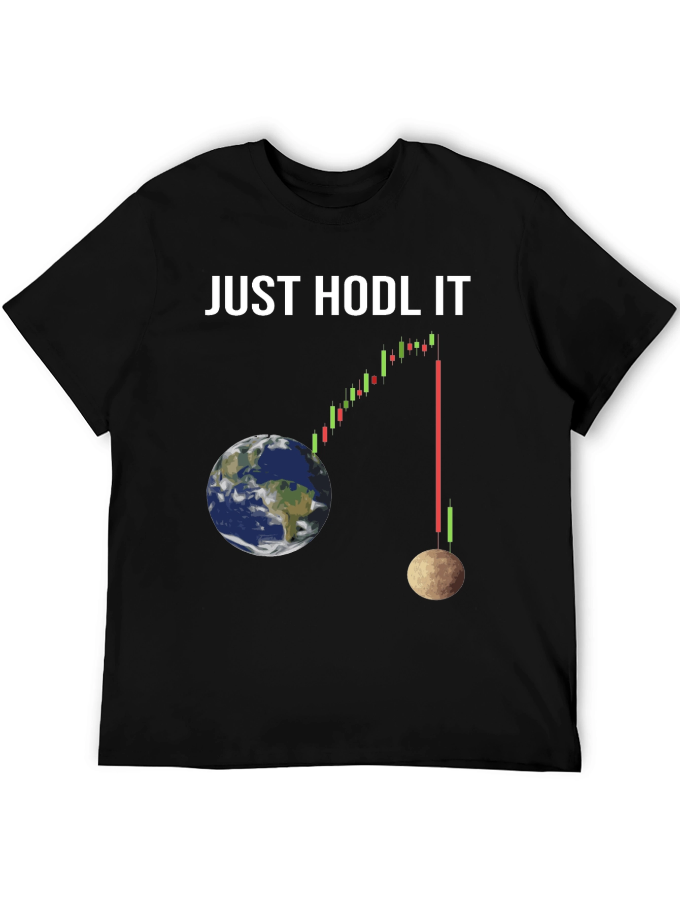 Just Hodl It T-Shirt: Crypto Earth to Moon