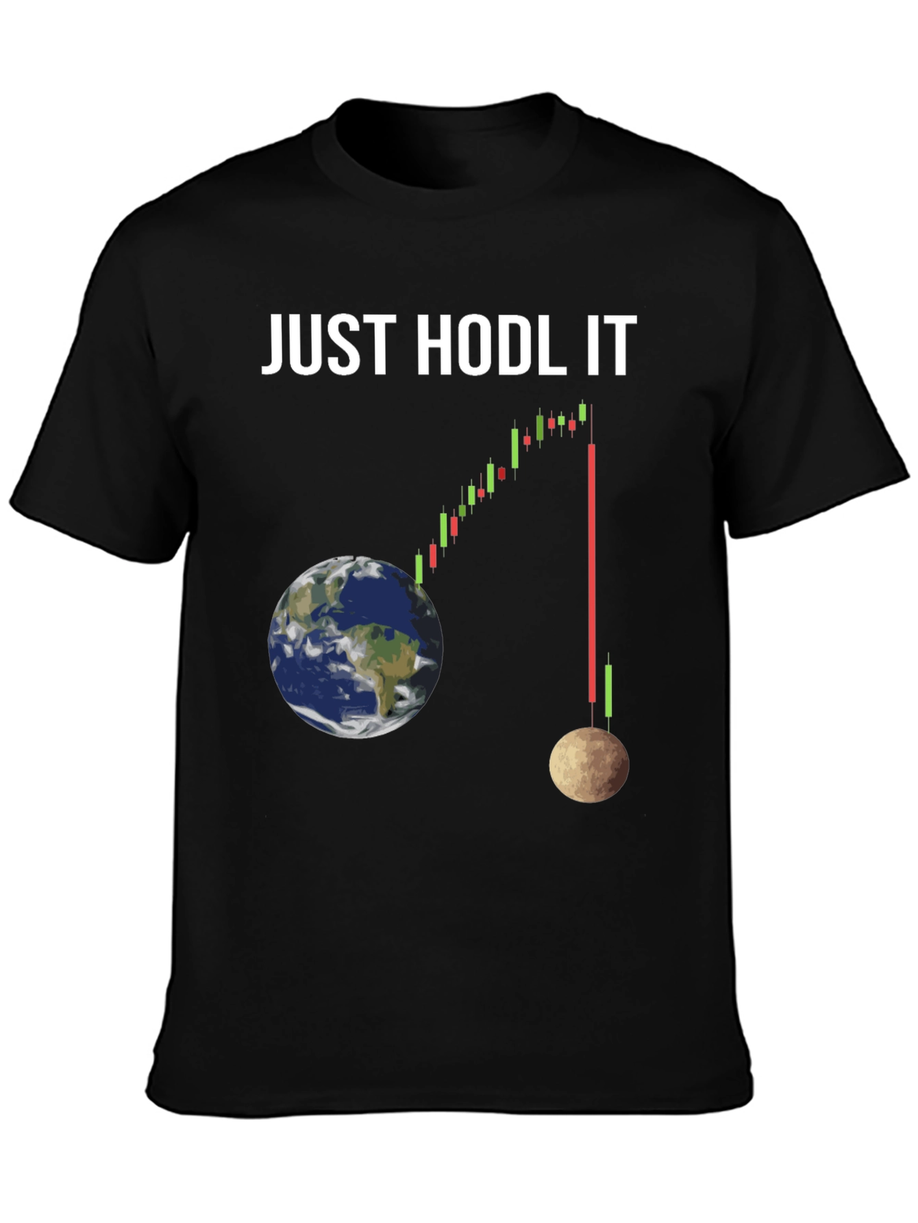 Just Hodl It T-Shirt: Crypto Earth to Moon