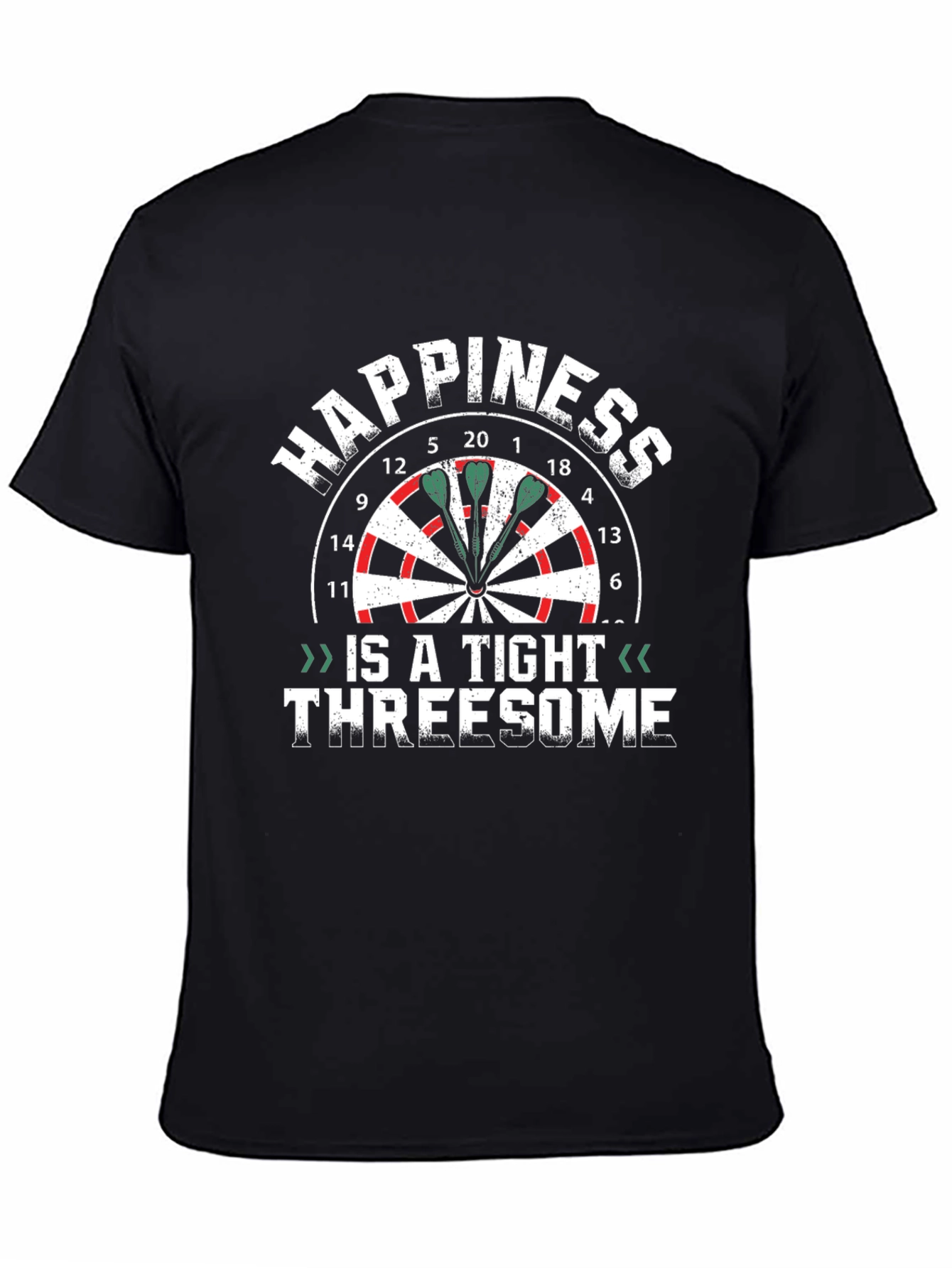 Happiness Is a Tight Threesome Darts T-Shirt