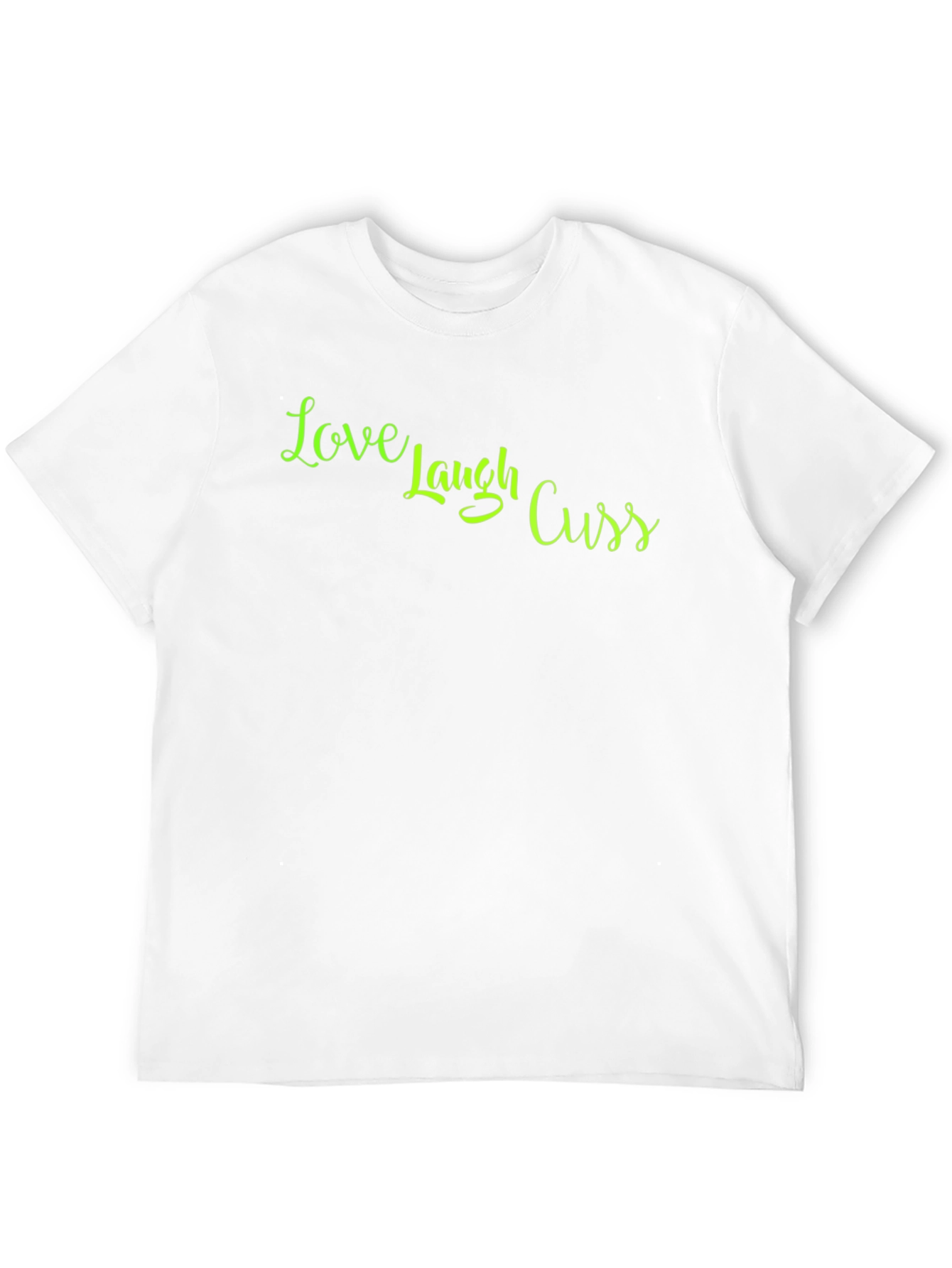 Love Laugh Cuss Graphic T-Shirt