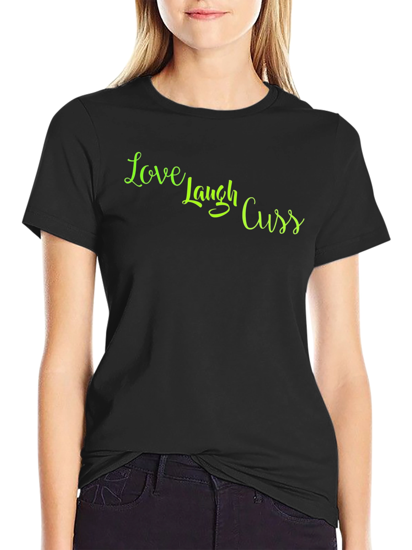 Love Laugh Cuss Graphic T-Shirt