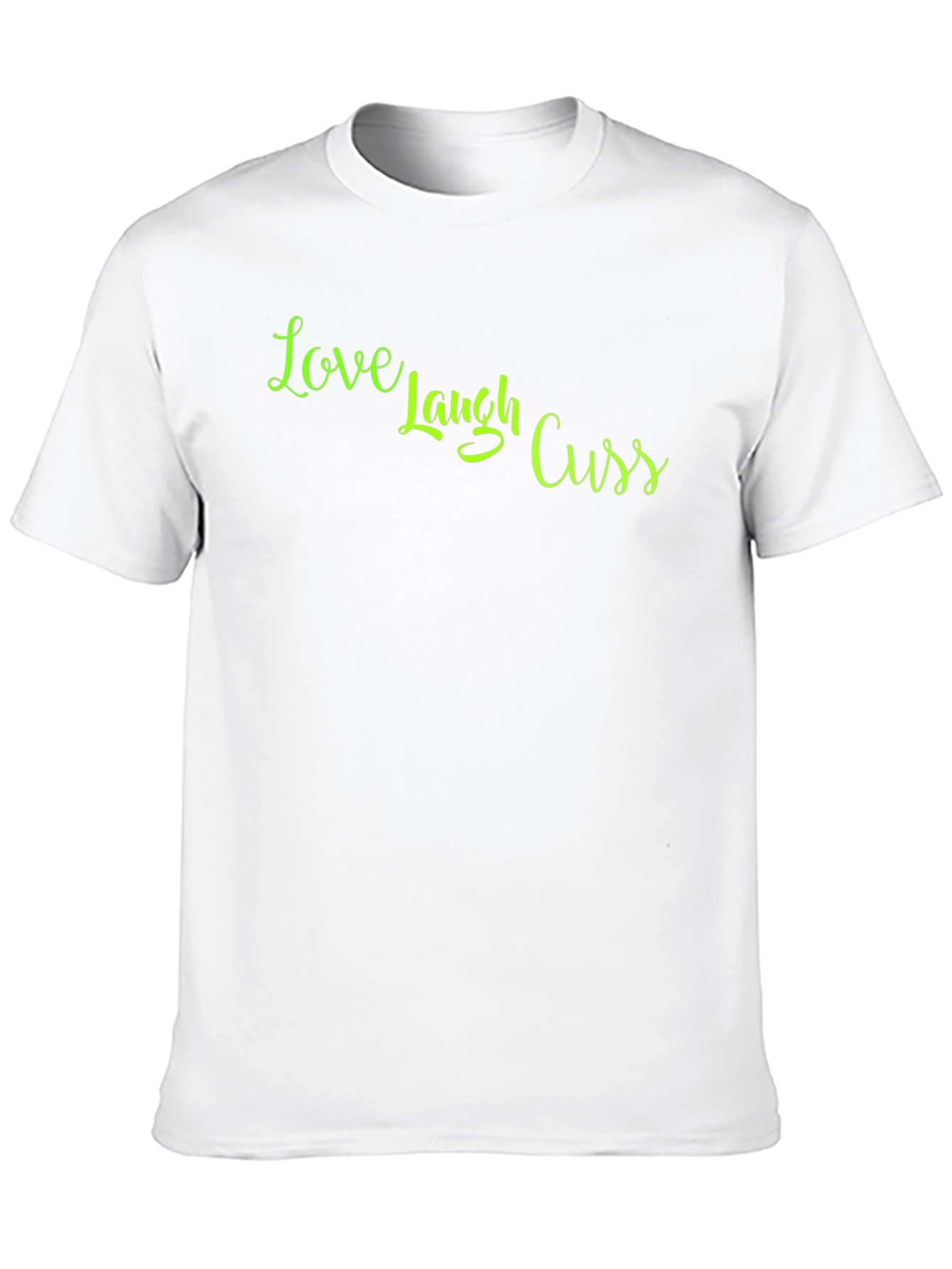 Love Laugh Cuss Graphic T-Shirt
