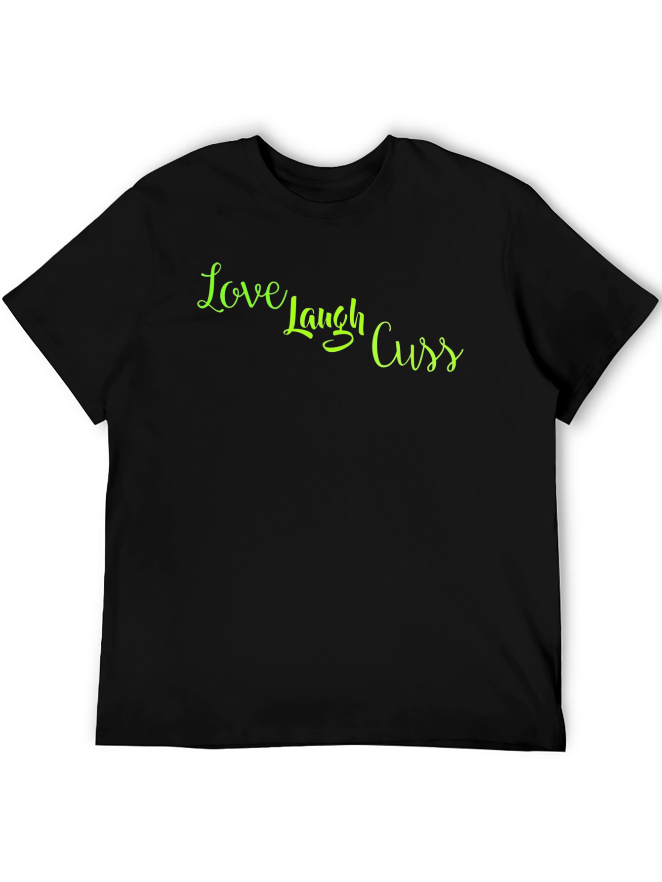 Love Laugh Cuss Graphic T-Shirt