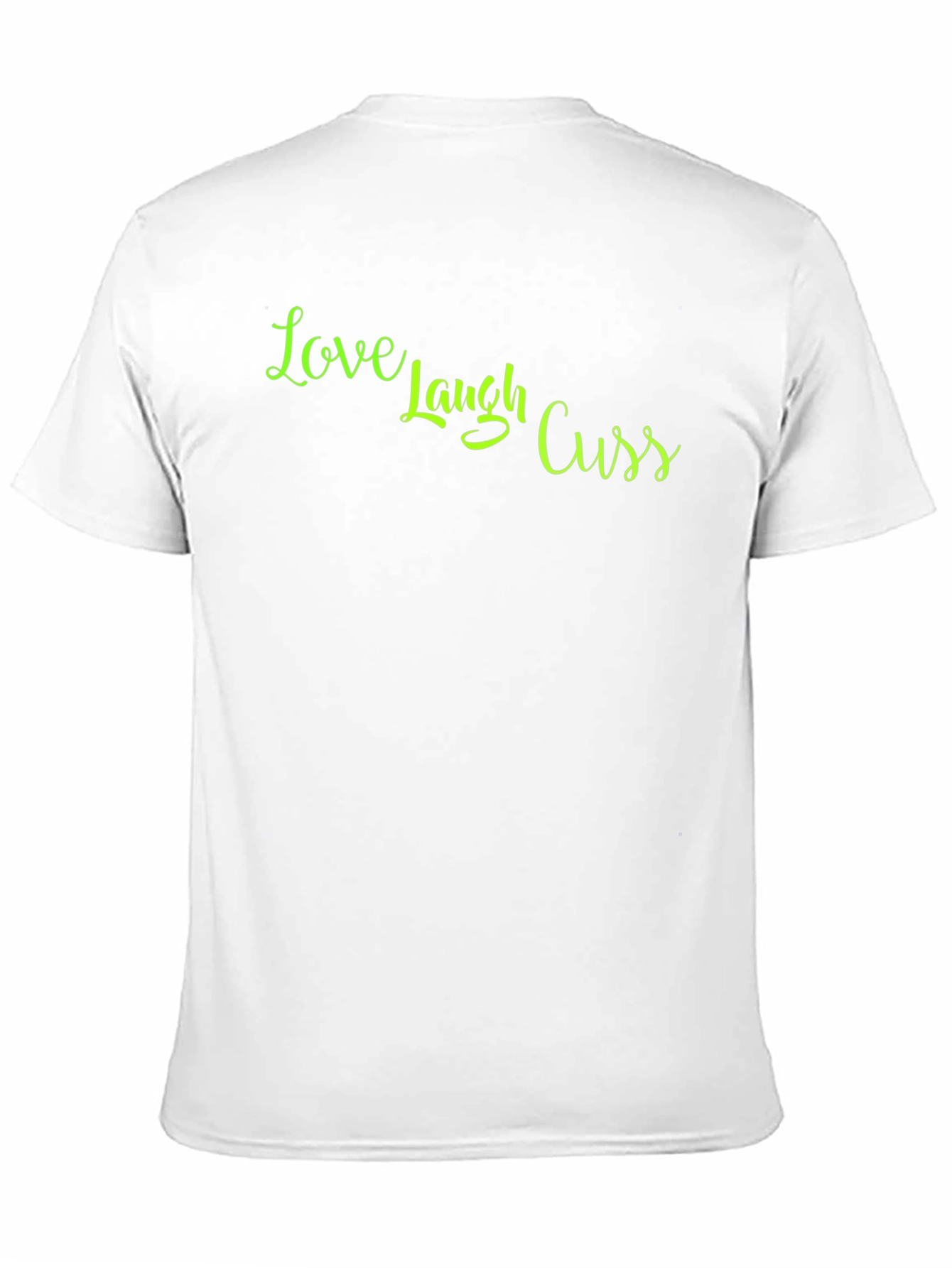 Love Laugh Cuss Graphic T-Shirt