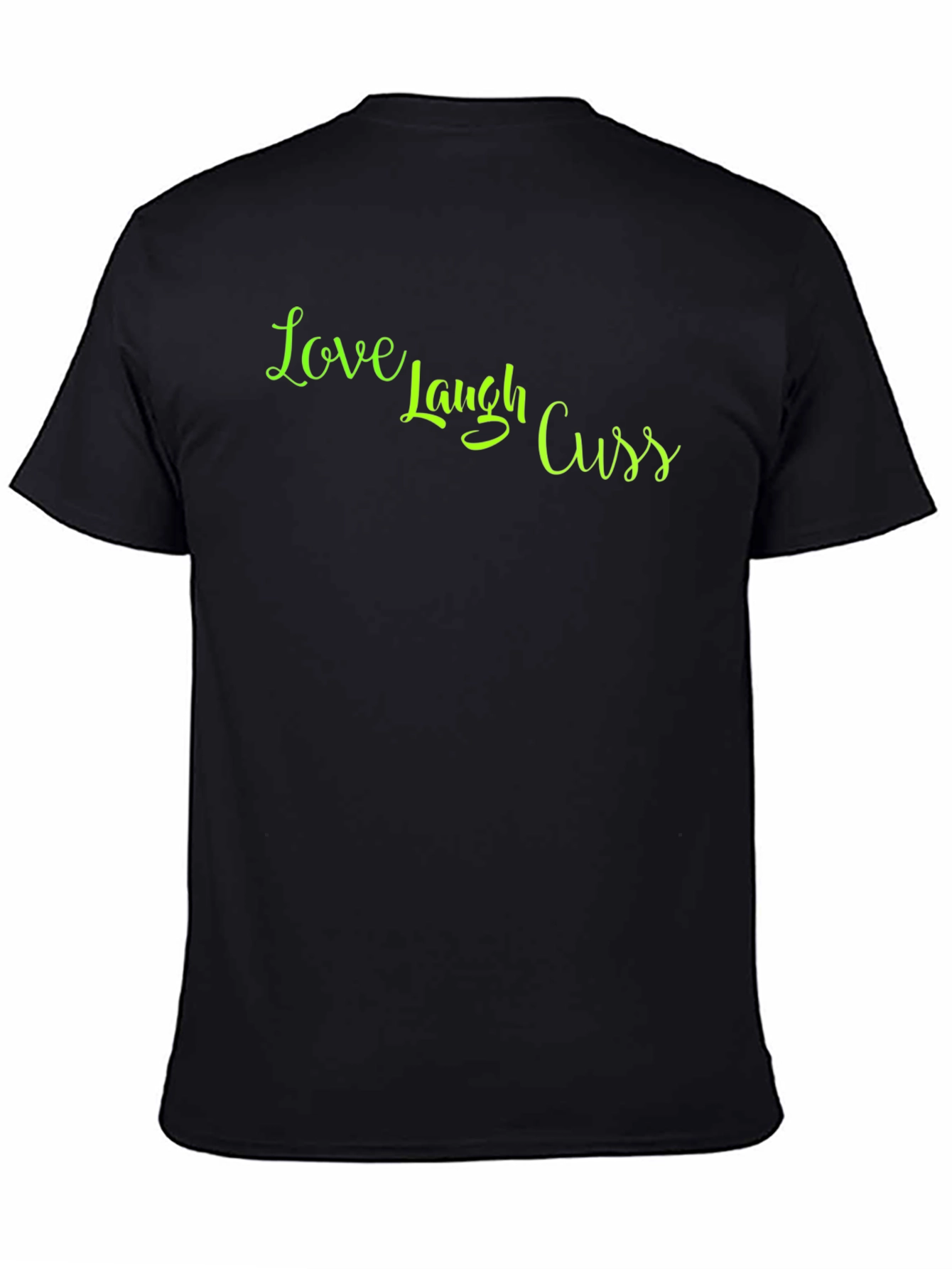 Love Laugh Cuss Graphic T-Shirt