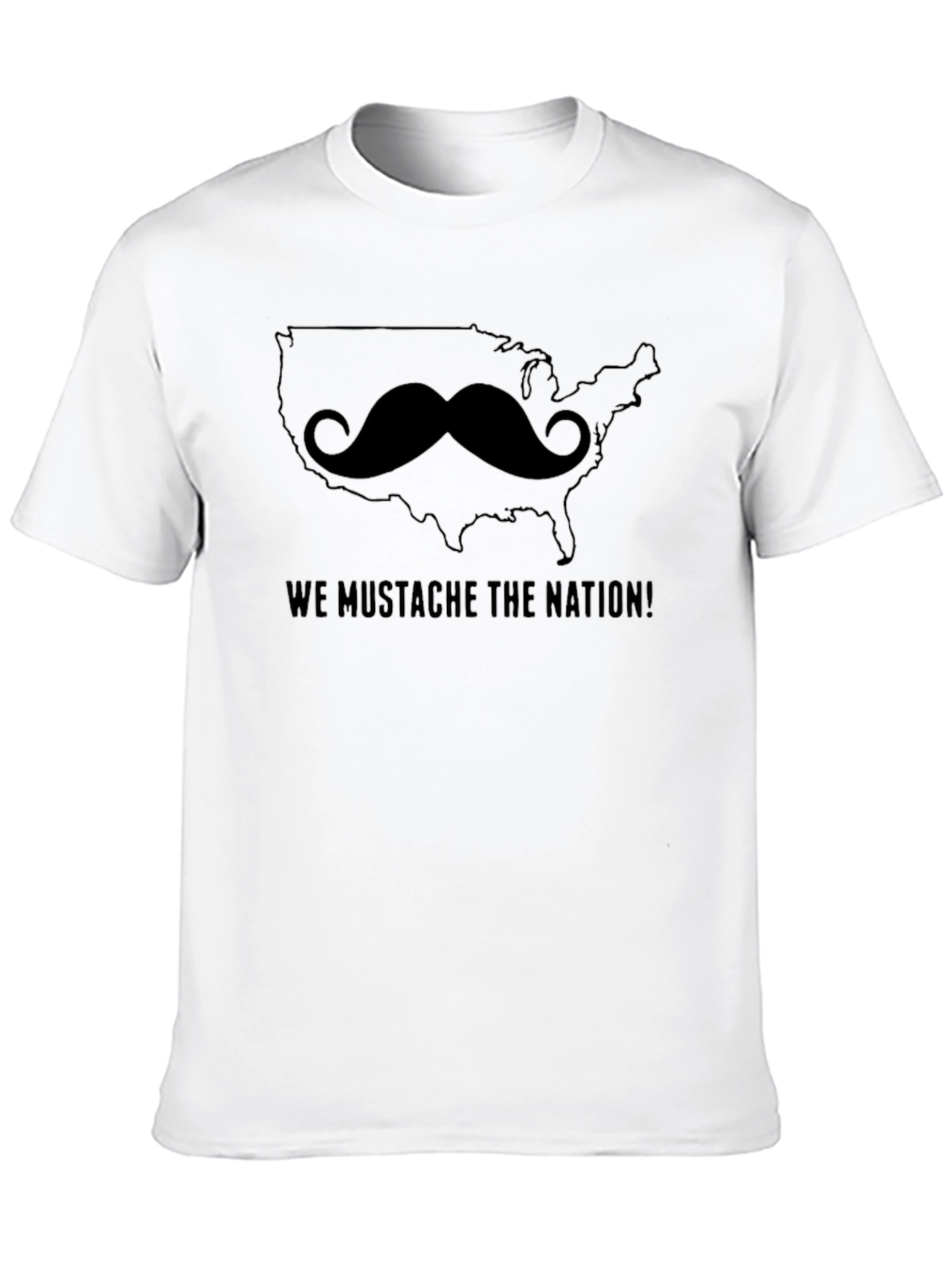 We Mustache the Nation Tee