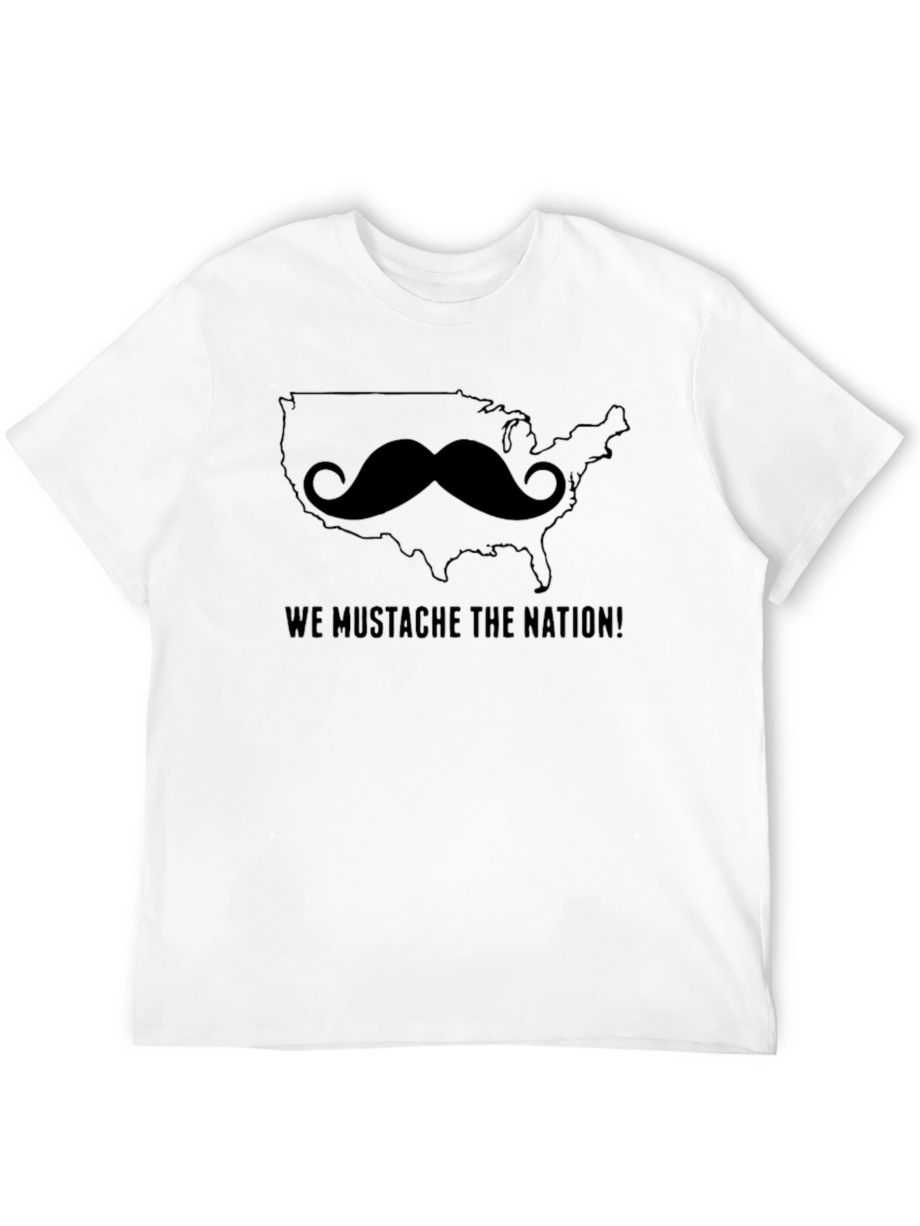 We Mustache the Nation Tee