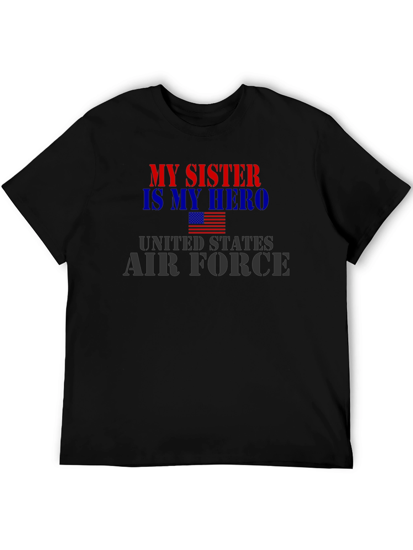 My Sister Hero Air Force Patriotic T-Shirt