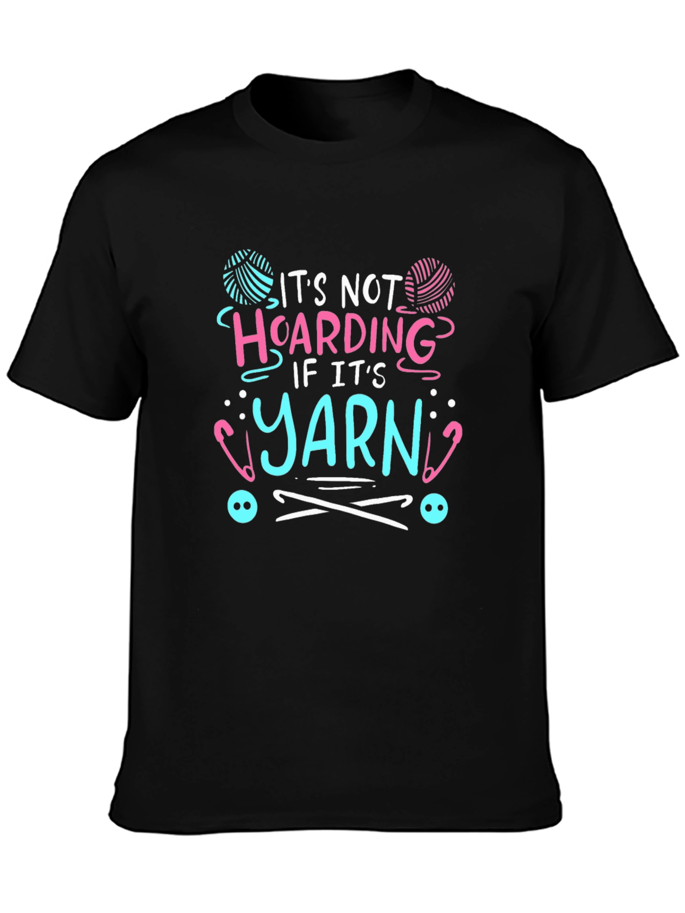 Its Not Hoarding Yarn T-Shirt