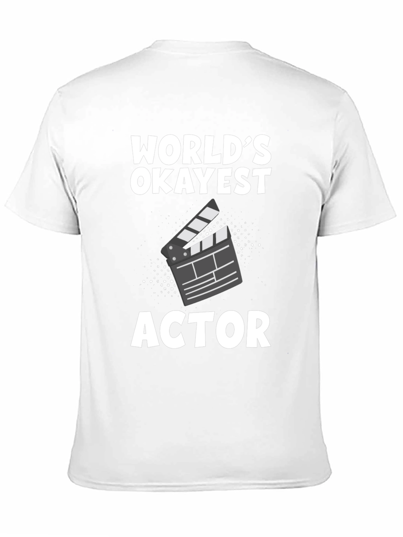 Worlds Okayest Actor - Graphic T-Shirt