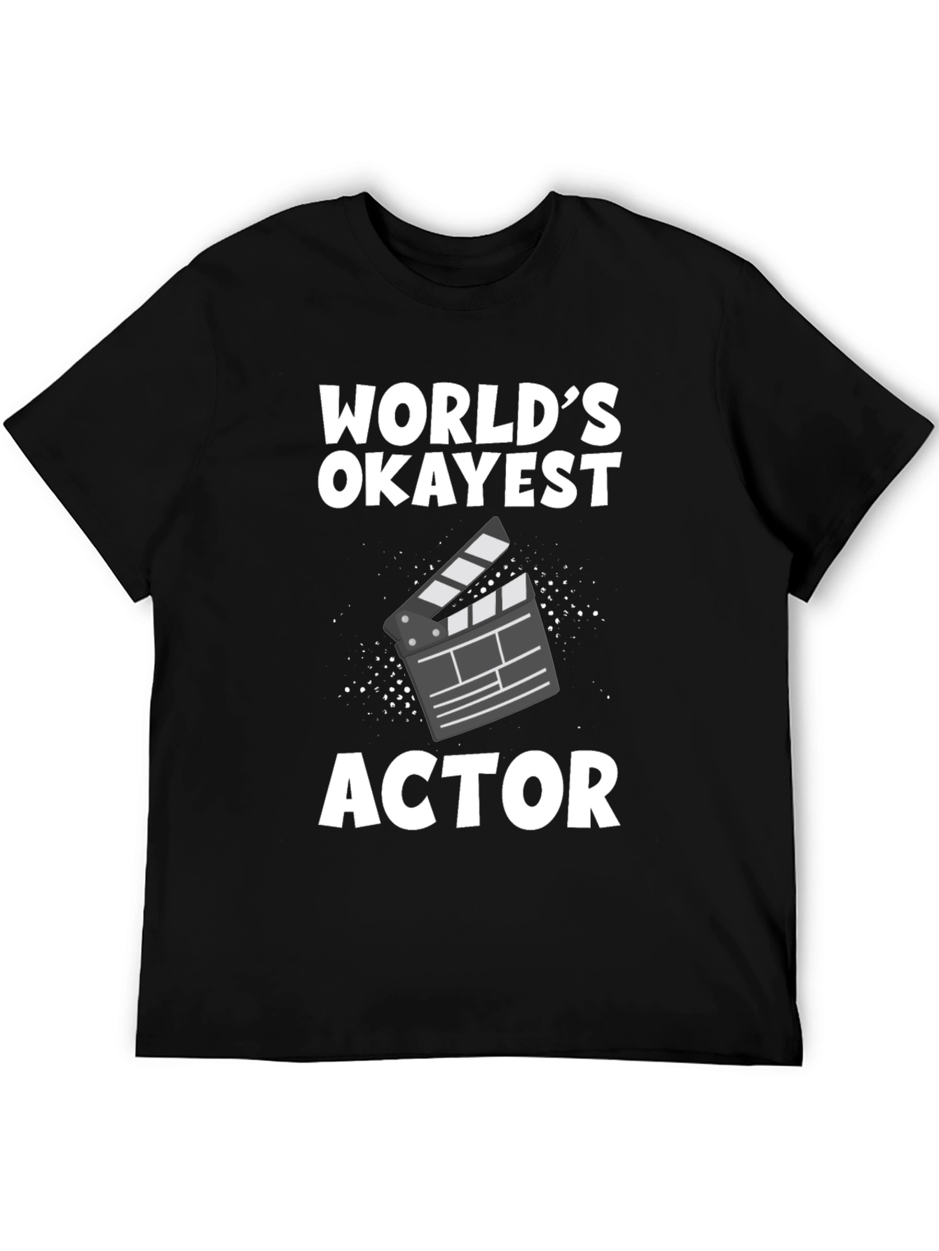 Worlds Okayest Actor - Graphic T-Shirt