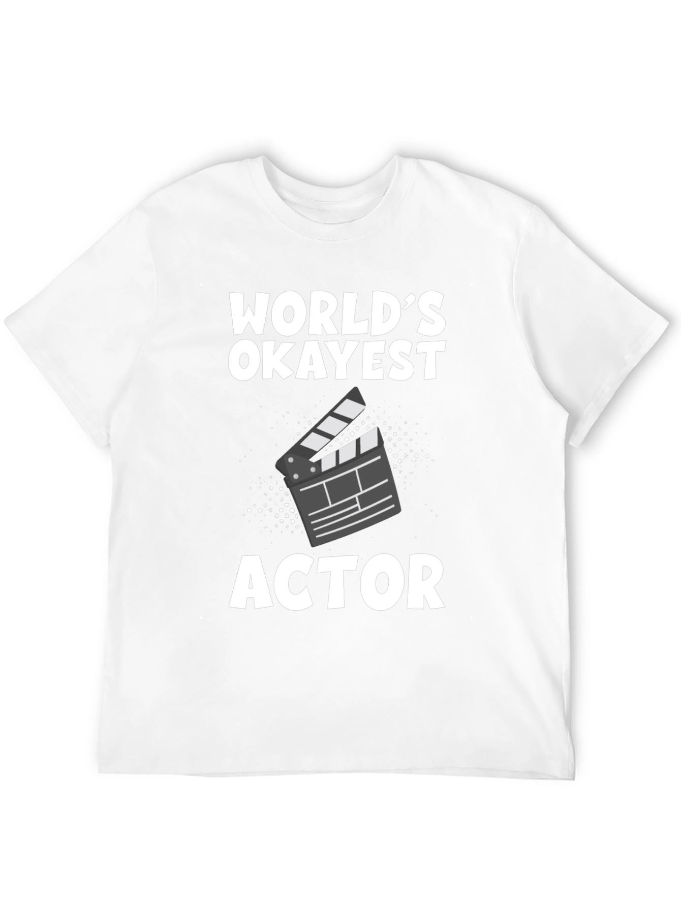 Worlds Okayest Actor - Graphic T-Shirt