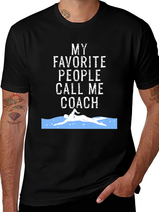 Swim Coach T-Shirt - My Favorite People Call Me Coach