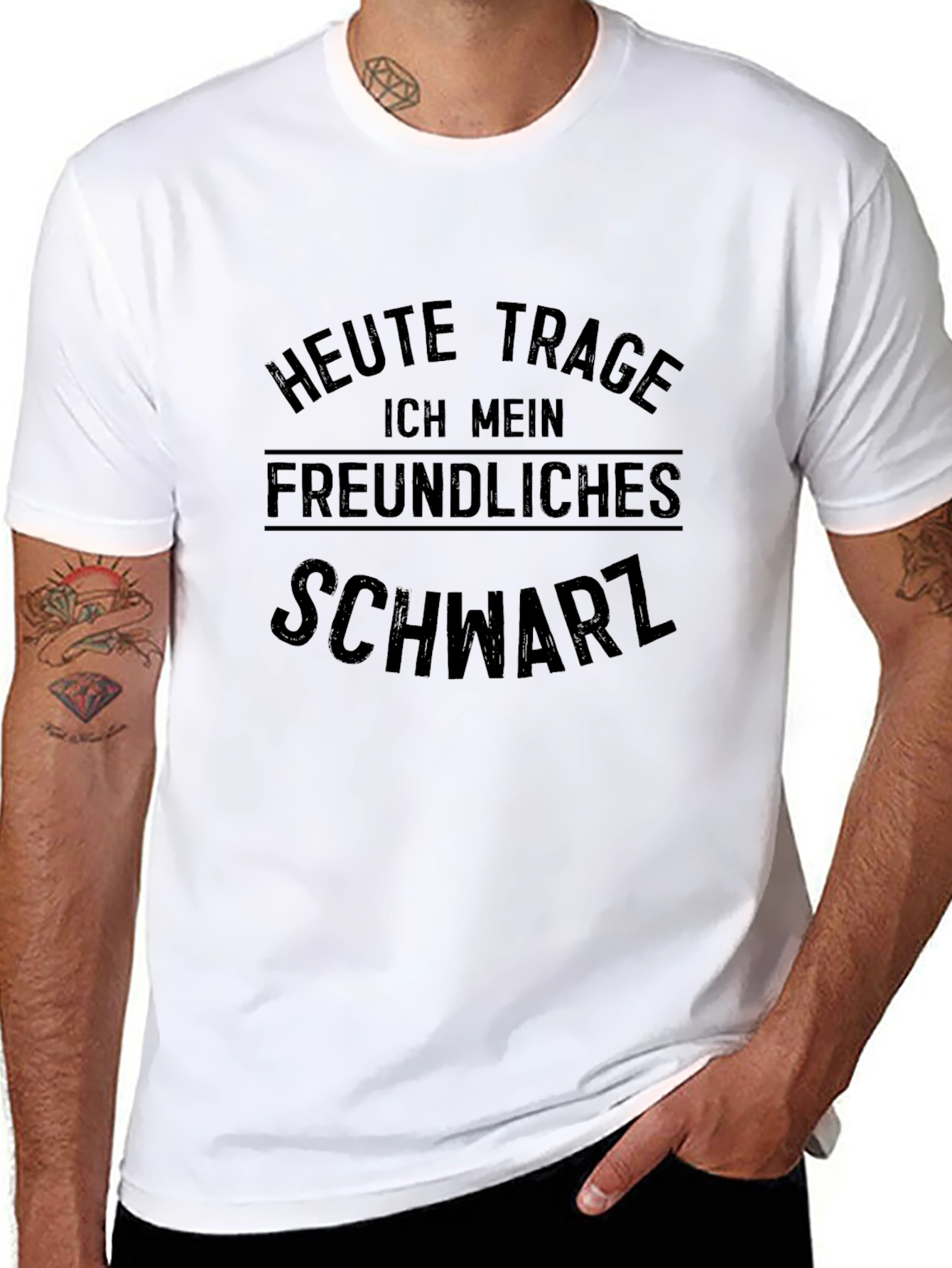 Heute Trage Ich Mein Freundliches Schwarz T-Shirt