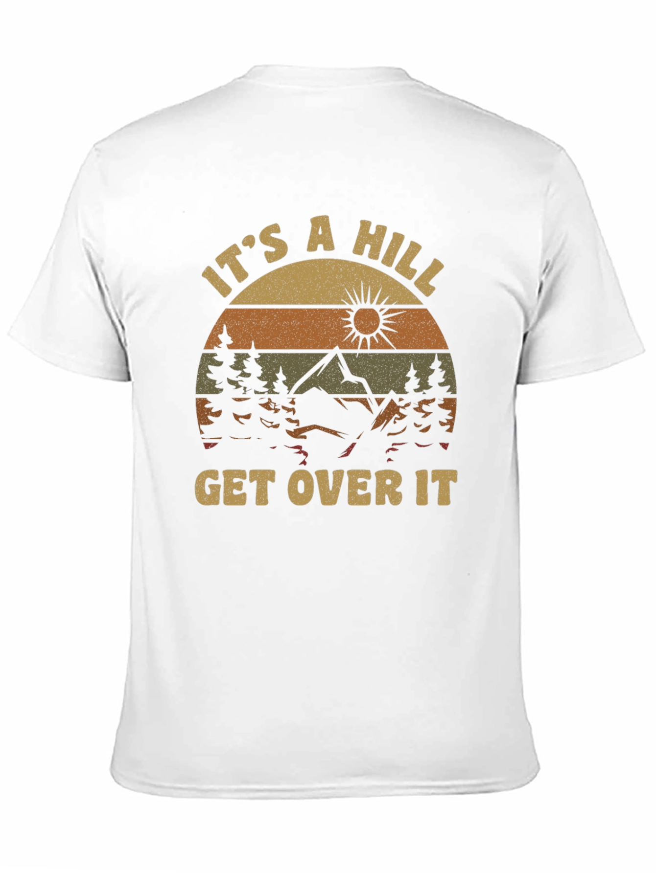 Its A Hill T-Shirt: Mountain Adventure Tee